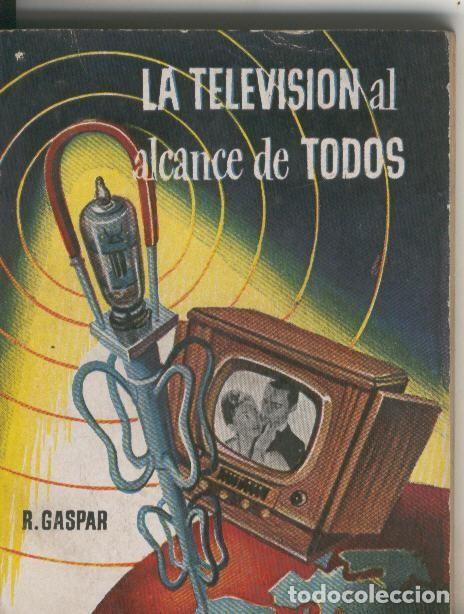 Libros: Enciclopedia Pulga numero 121: La television al alcance de todos - R. Gaspar