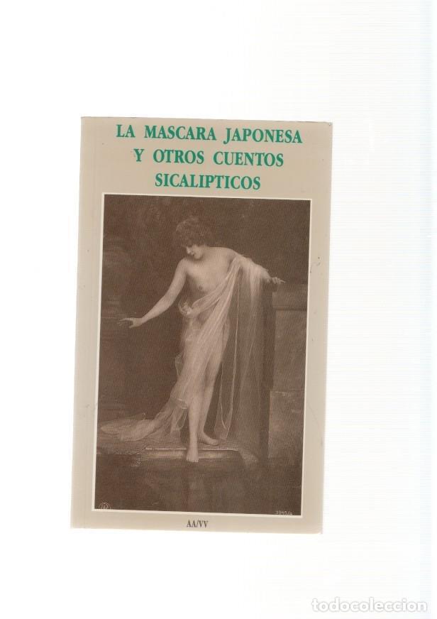 Libri di seconda mano: La mascara Japonesa y otros cuentos sicalipticos - Vicente Diez de Tejada