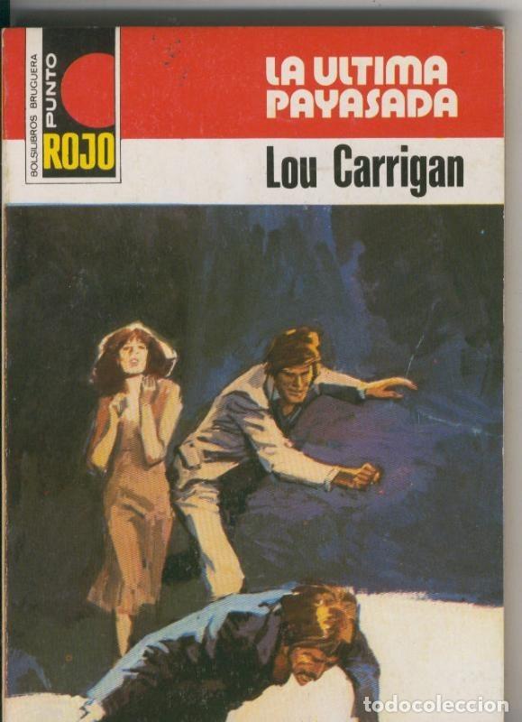 Libri di seconda mano: Coleccion Punto Rojo numero 0857: La ultima payasada - Lou Carrigan