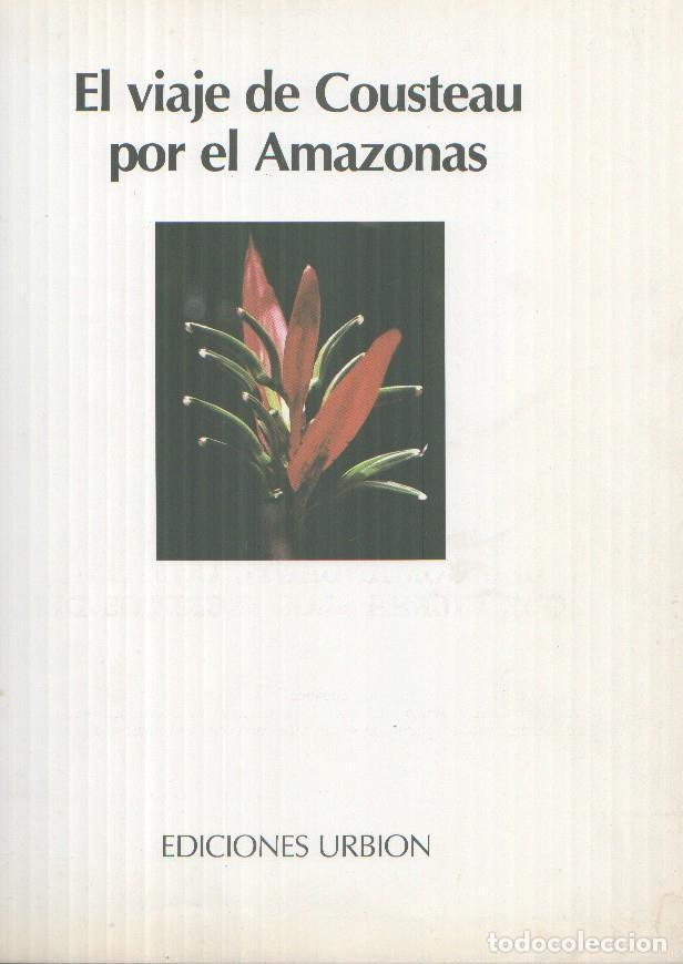 Libros: El viaje de Cousteau por el amazonas, fasciculo paginas 001 a 016 - Jacques Yves Cousteau y Mose Ric