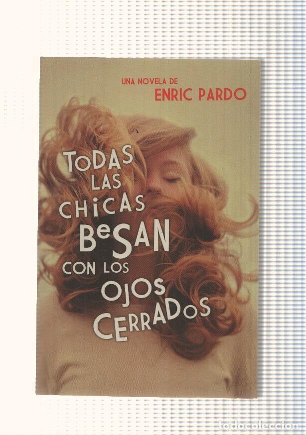 B&uuml;cher: Todas las chicas besan con los ojos cerrados - Enric Pardo