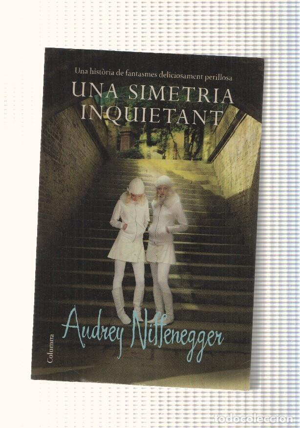 Livros em segunda m&atilde;o: Una simetria inquietant. Una historia de fantasmes deliciosament perillosa - Audrey Niffenegger