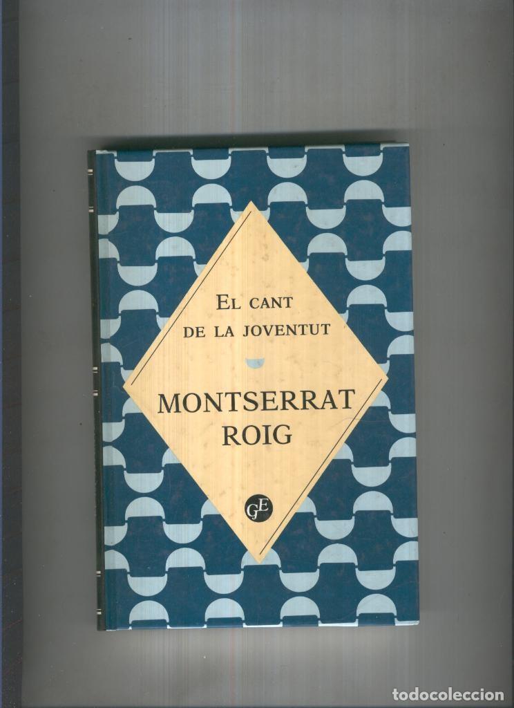 Libros: El cant de la joventut - Montserrt Roig