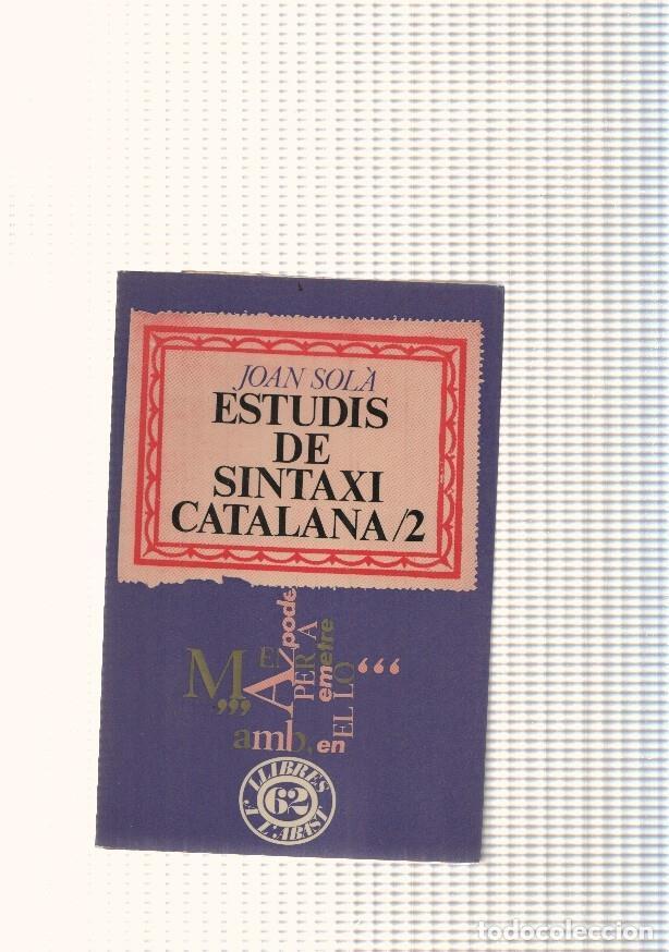Libri di seconda mano: Estudis de sintaxi Catalana numero 02 - Joan Sola