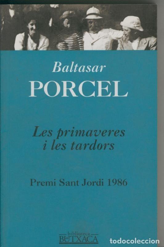 Libri di seconda mano: Les primaveres i les tardors - Baltasar Porcel