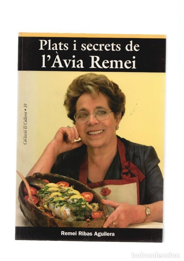 Libri di seconda mano: Plats i secrets de l avia Remei - Remei Ribas Aguilera
