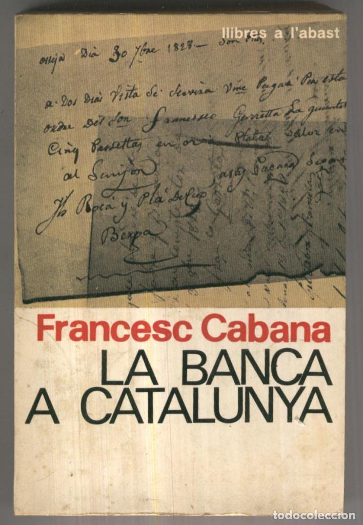 Libros: La Banca a Catalunya - Francesc Cabana - Foto 1