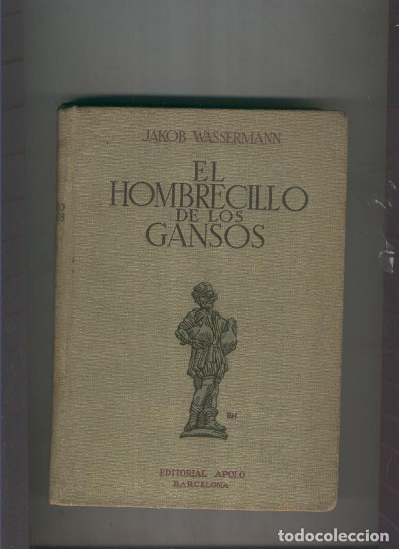 Libros: El hombrecillo de los gansos - Jacob Wassermann - Foto 1