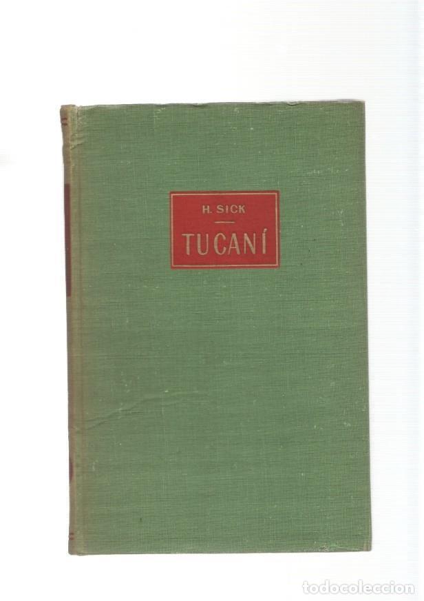 Libros: Tucani. Entre los indios y los animales del Centro del Brasil - Helmut Sick - Foto 1