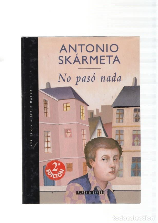 Libros: No paso nada - Antonio Skarmeta - Foto 1
