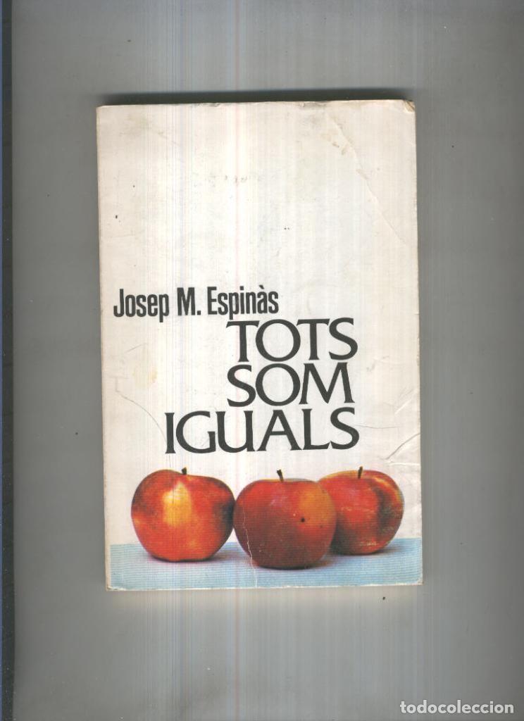 Libros: Tots som iguals - Josep M. Espinas - Foto 1