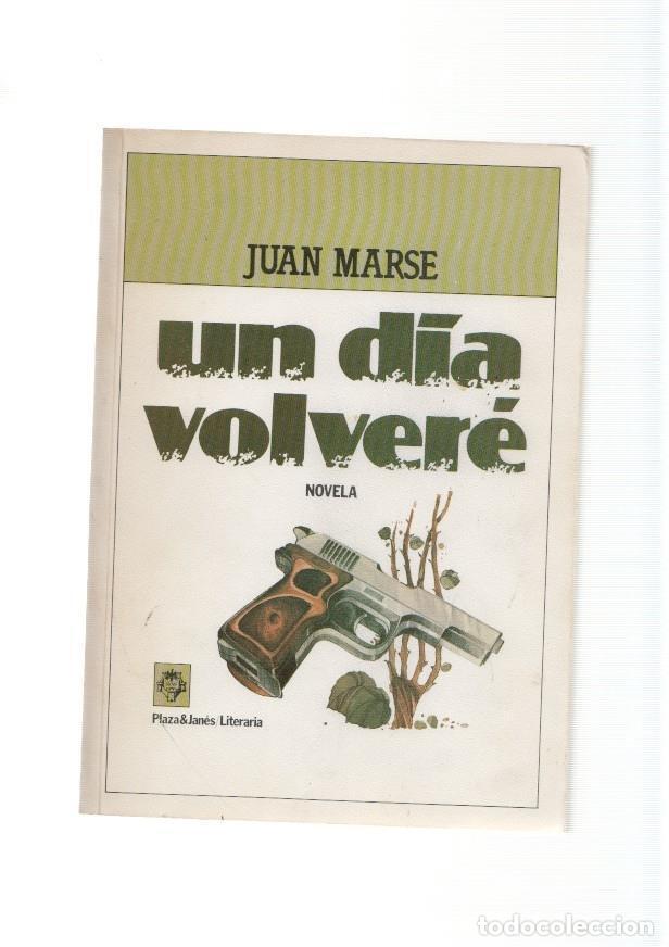 Libros: Un dia volvere - Juan Marse - Foto 1