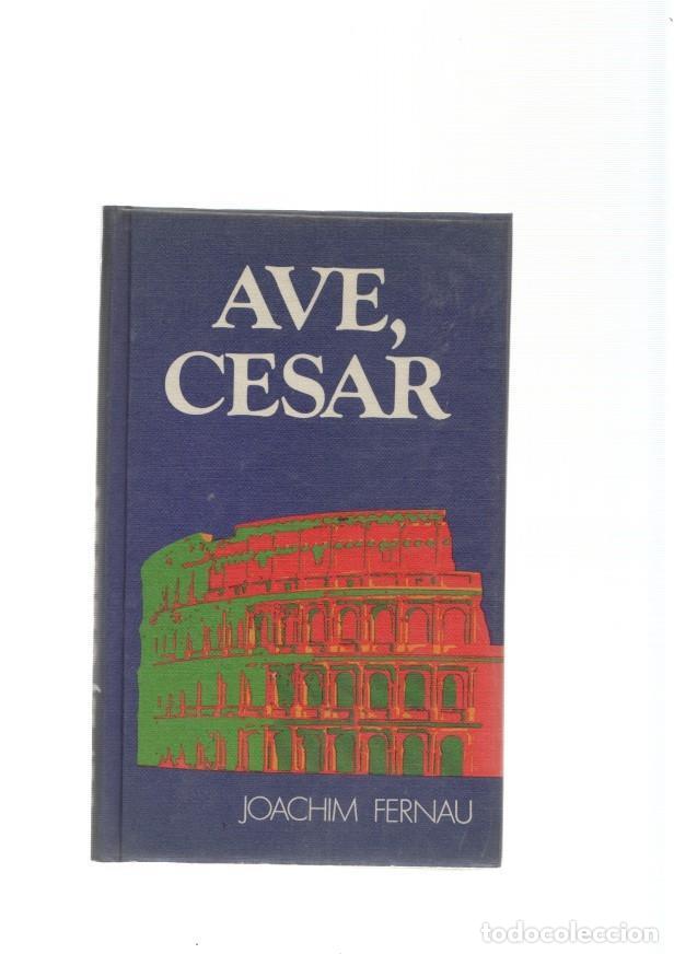 Libros: Ave, Cesar - Joachim Fernau - Foto 1