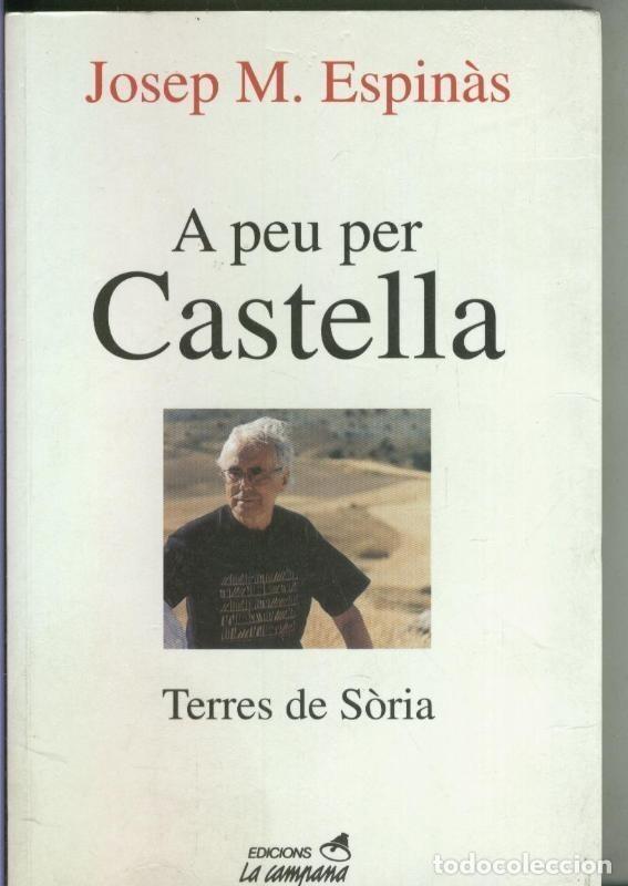 Libros: A peu per Castella - Josep M. Espinas - Foto 1