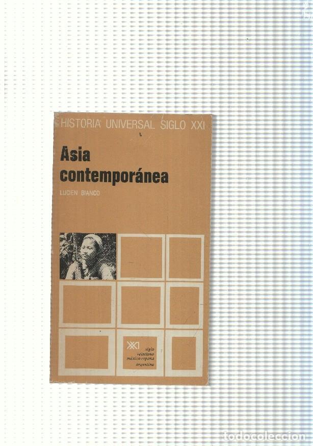 Libri di seconda mano: Hisitoria Universal, Siglo XXI:volumen 33 : Asia comtemporanea - Lucien Bianco