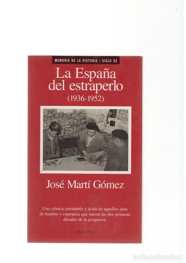 Libros: La Espa&ntilde;a del estraperlo ( 1936-1952 ) - Jose Marti Gomez - Foto 1