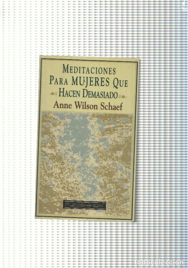 B&uuml;cher: Meditaciones para mujeres que Hacen demasiado - Anne Wilson Schaef