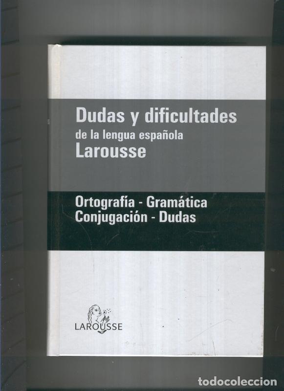 B&uuml;cher: Dudas y dificultades de la lengua espa&ntilde;ola Larousse - Varios