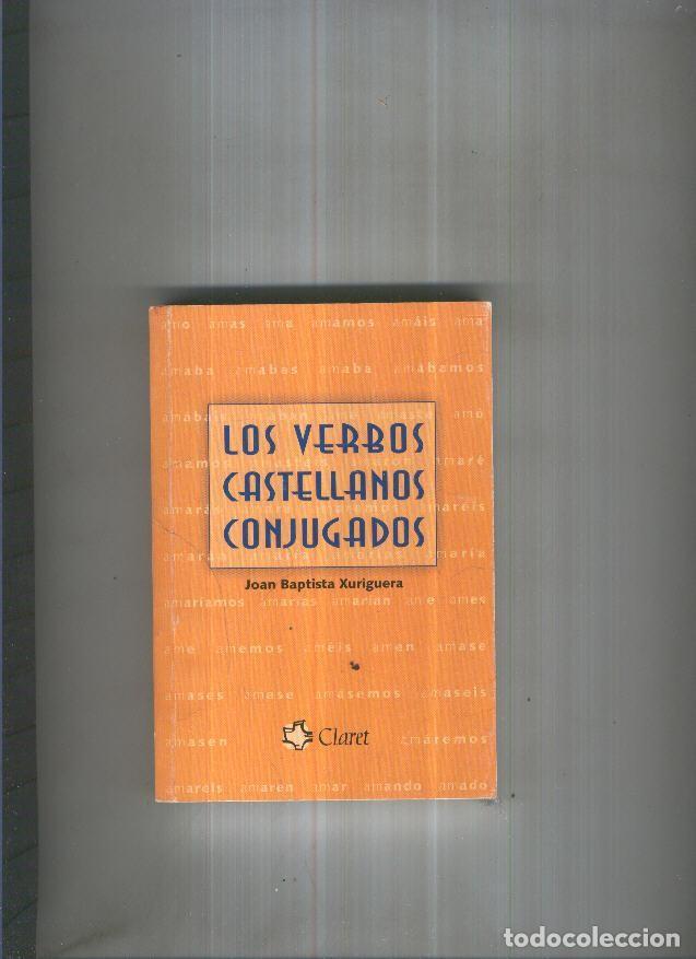 B&uuml;cher: Los verbos castellanos conjugados - Joan Baptista Xuriguera