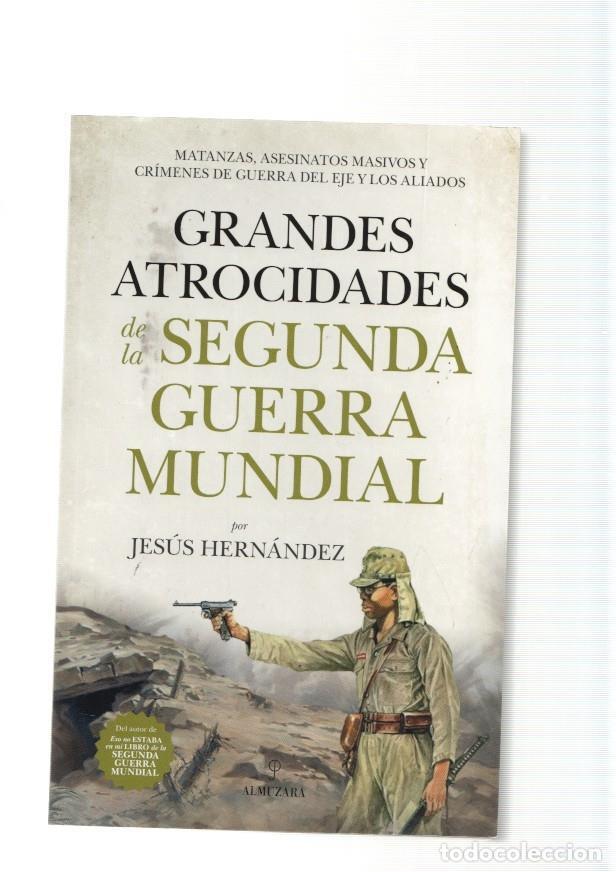 Libri di seconda mano: Grandes atrocidades de la Segunda Guerra Mundial - Jesus Hernandez