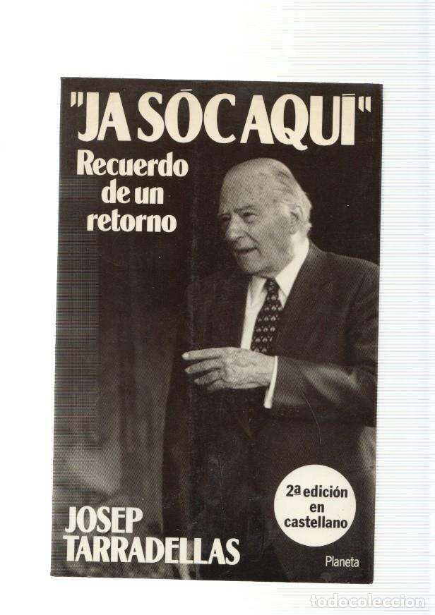 Libri di seconda mano: Ja soc aqui. Recuerdo de un retorno - Josep Tarradellas