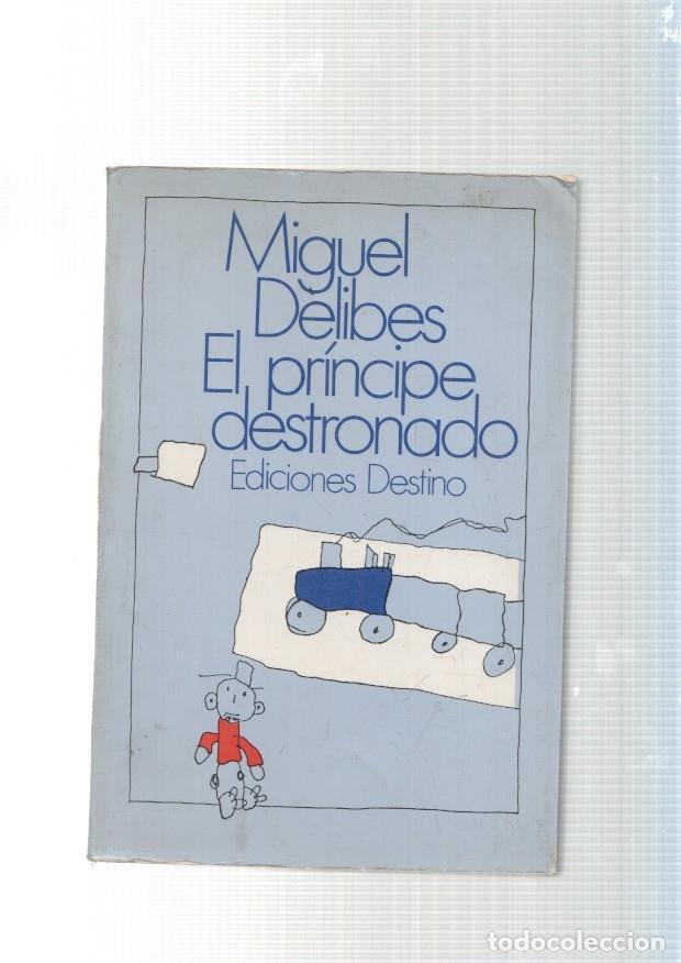 Libros: El principe destronado - Miguel Delibes - Foto 1