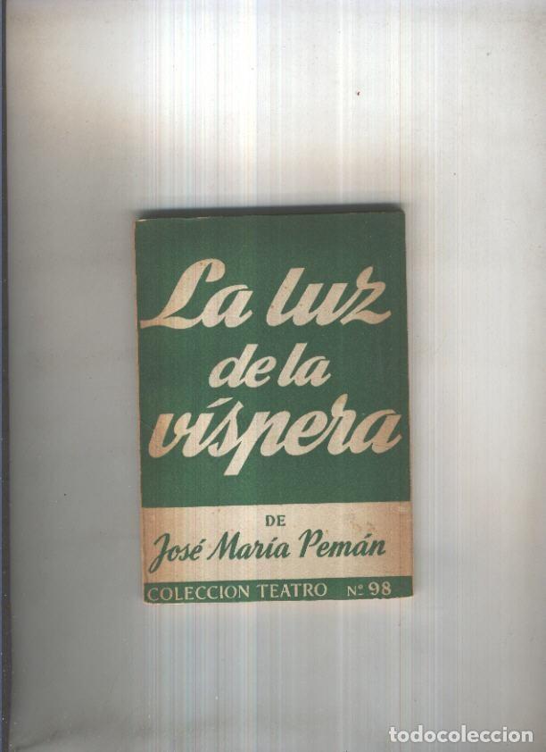 B&uuml;cher: Teatro numero 098: La luz de la vispera - Jose Maria Peman