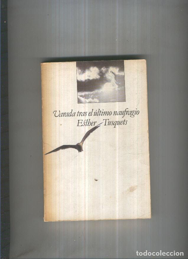 Libros: Varada tras el ultimo Naufragio - Esther Tusquets - Foto 1