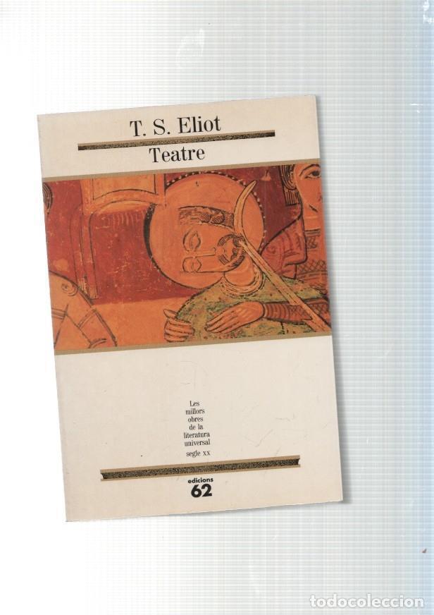 Libri di seconda mano: Teatre de T.S. Eliot: Assassinat a la catedral, Reunio de Familia, El secretari de confian&ccedil;a - T.S.