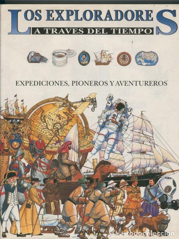 Libri di seconda mano: Los exploradores a traves del tiempo: expediciones, pioneros y aventureros - Fiona Macdonald