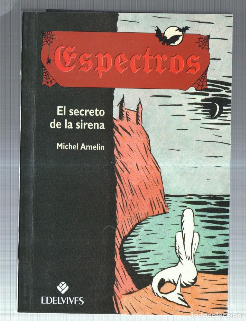 B&uuml;cher: Espectros numero 04: El secreto de la sirena - Michel Amelin