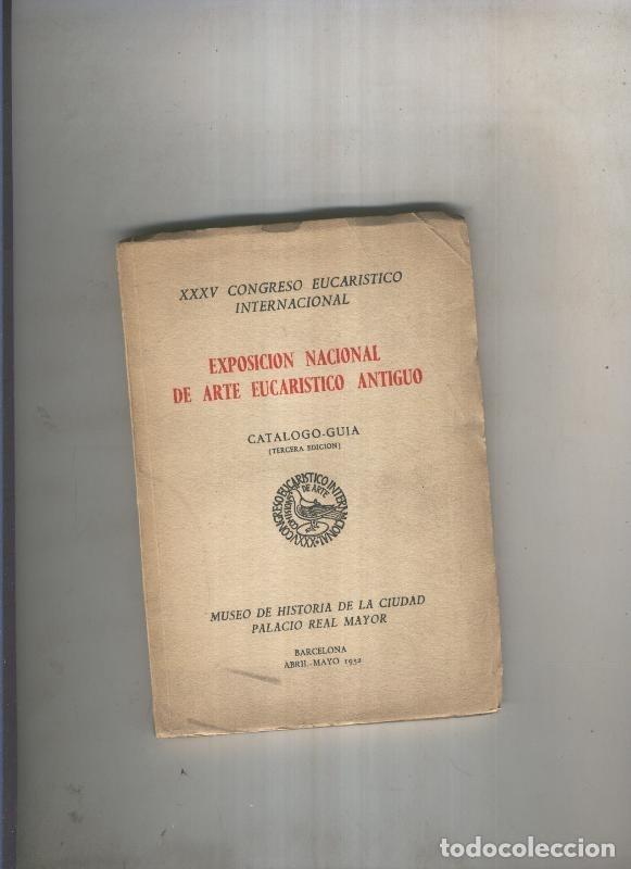 Livros em segunda m&atilde;o: Exposicion Nacional de Arte Eucaristico Antiguo - Varios