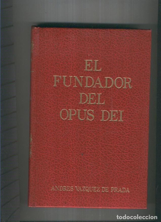 Libri di seconda mano: El Fundador del Opus Dei - Andres Vazquez de Prada