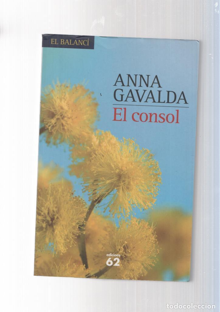 Libros: El consol - Anna Gavalda - Foto 1