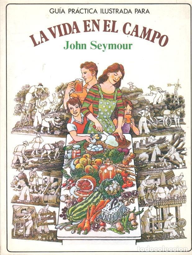 Libros: La Vida en el Campo - John Seymour - Foto 1