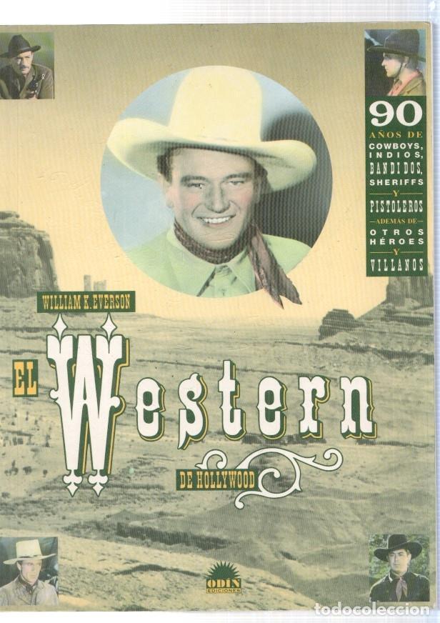 Libri di seconda mano: El Western de Hollywood. 90 a&ntilde;os de cowboys, indios, bandidos, sheriffs y pisto- - William K. Everso