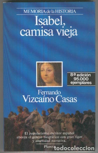 B&uuml;cher: Memoria de la Historia: Isabel, camisa vieja (octava edicion) - Fernando Vizcaino Casas