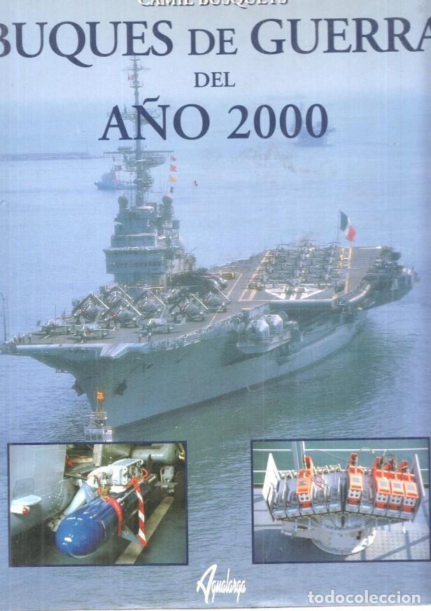 Libros: Buques de guerra del a&ntilde;o 2000 - Camil Busquets - Foto 1