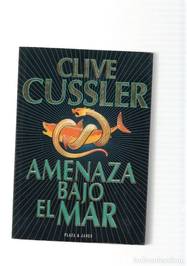Libros: Amenaza bajo el mar - Clive Cussler - Foto 1