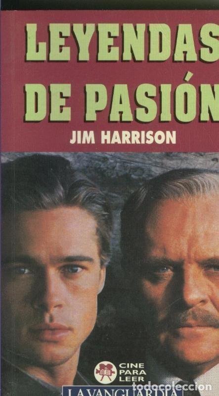 Libri di seconda mano: Cine para leer numero 17: Leyendas de pasion - Jim Harrison