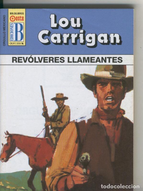 Libri di seconda mano: Ediciones B: Orgullo Mexicano: Revolveres llameantes - Lou Carrigan
