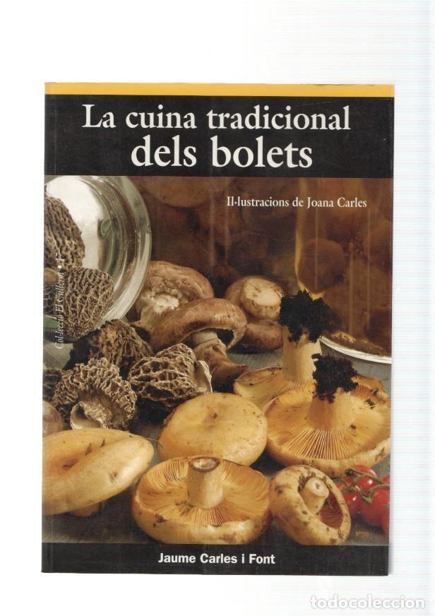 Libri di seconda mano: La cuina tradicional dels bolets - Jaume Carles i Font