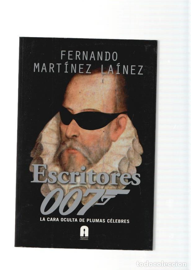 Libros: Escritores 007. La cara oculta de plumas celebres: Francisco de Quevedo- Christo- - Fernando Martine