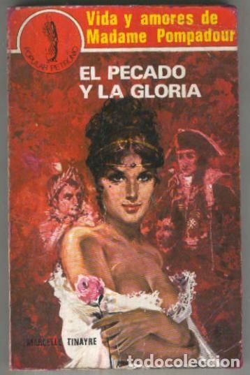 Libros: El pecado y la gloria: vida y amores de Madame Pompadour - Marcelle Tinayre