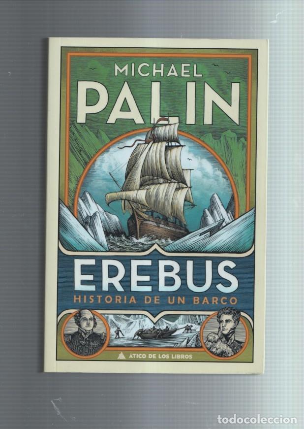 Libros: Erebus: Historia de un barco - Michael palin - Foto 1