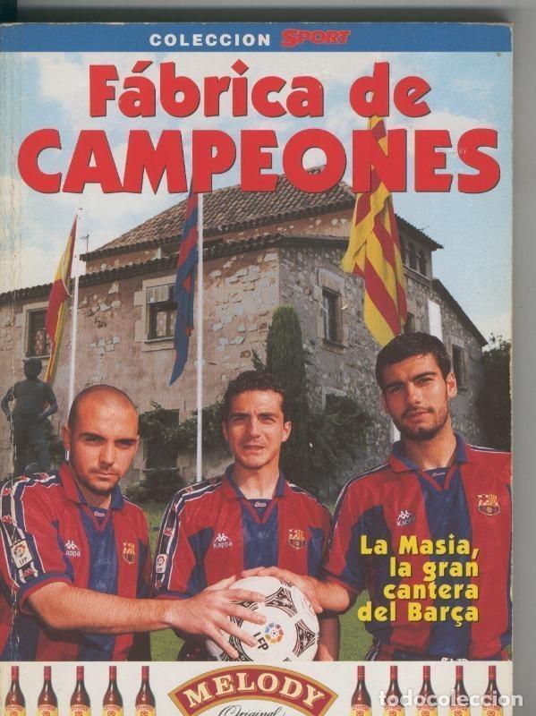 B&uuml;cher: Coleccion Sport: Fabrica de Campeones, La Masia, la gran cantera del Bar&ccedil;a - Toni Frieros