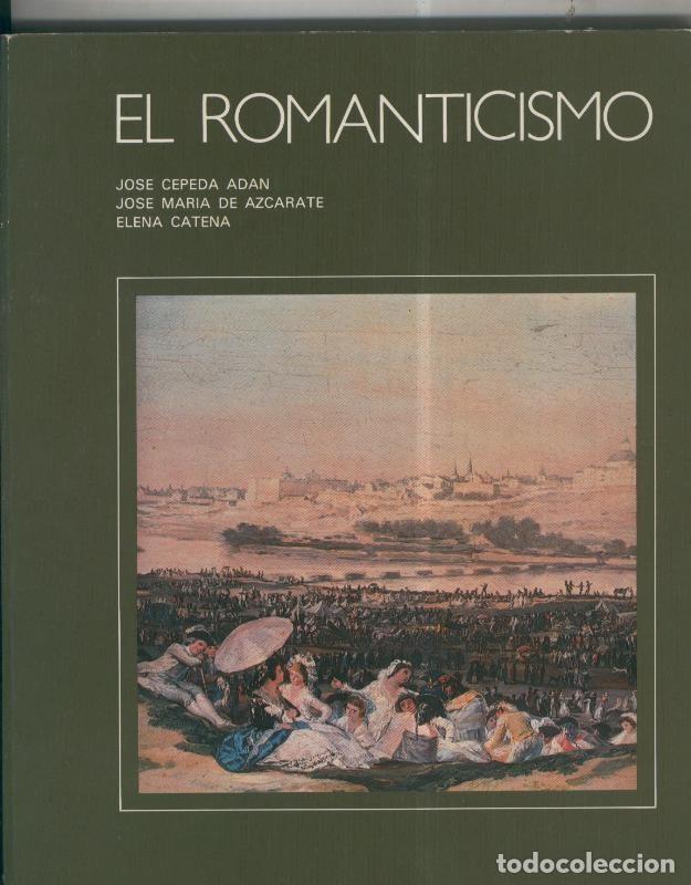 books: El romanticismo - Jose Cepeda Adan-Jose Maria de Azcarate y Elena Catena