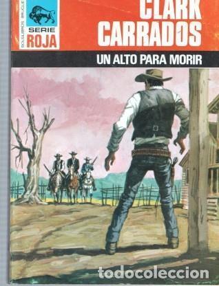 books: Clark Carrados: Bisonte serie roja numero 1585: Un alto para morir - Clark Carrados