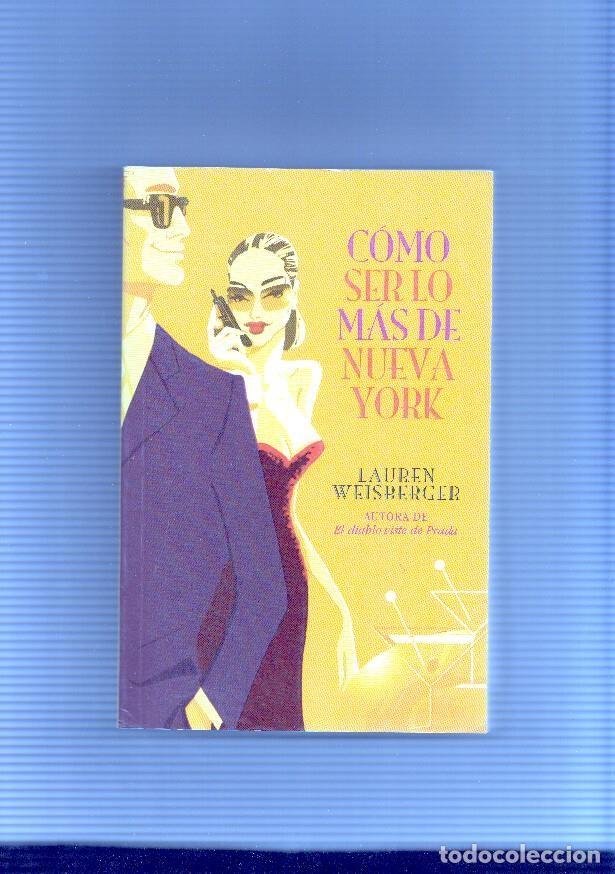 Libros: Como ser lo mas de Nueva York - Lauren Weisberger