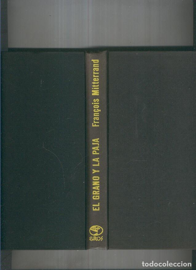 Libros: El grano y la paja - Fran&ccedil;ois Mitterrand - Foto 1
